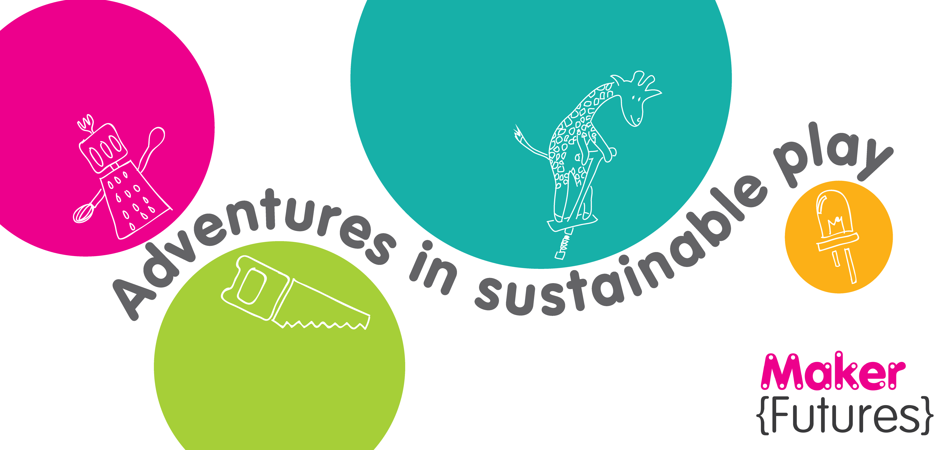 MakerFutures: Adventures in Sustainable Play
