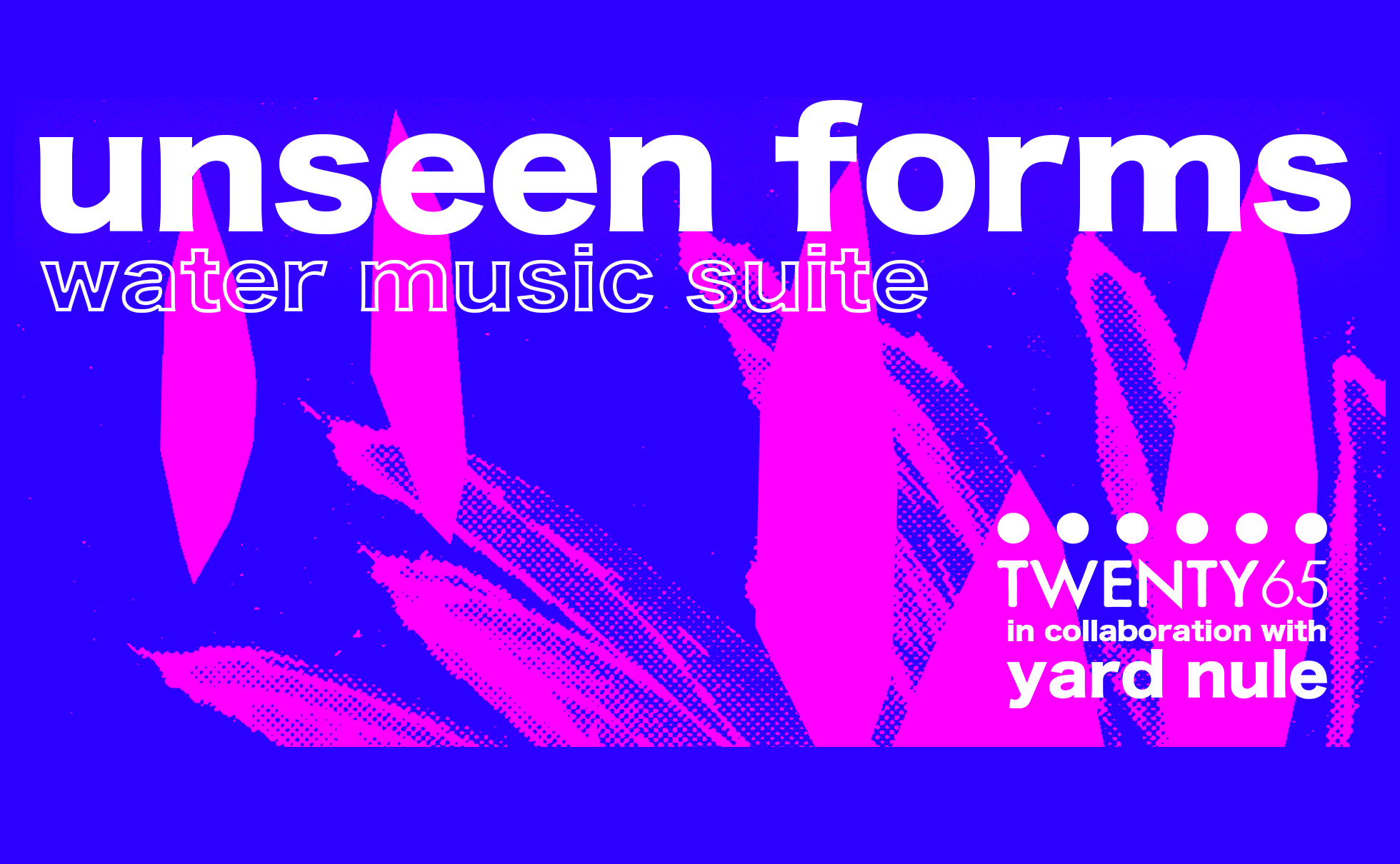 Unseen Forms: Water Music Suite